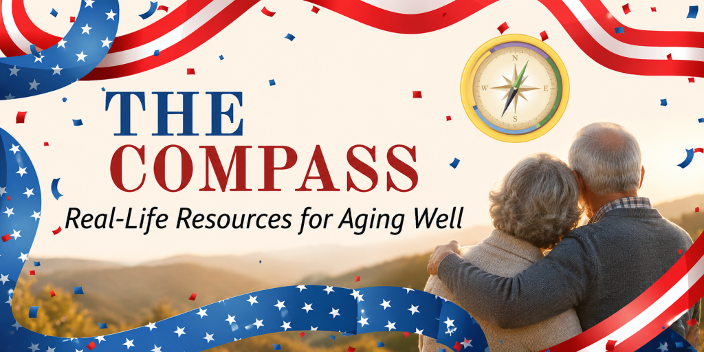 Promotional cover graphic for The Compass newsletter themed “Real-Life Resources for Aging Well.” The design features patriotic red, white, and blue ribbon streamers curving across the top and bottom of the image, decorated with white stars and scattered red and blue confetti. Large centered text reads “THE COMPASS” in bold serif lettering, with “THE” in blue and “COMPASS” in red. Beneath it, black italic text reads “Real-Life Resources for Aging Well.” On the right side, an older couple is shown from behind embracing while looking out over a sunlit mountain landscape at sunset. The woman has short gray hair and wears a cream-colored sweater, while the man has white hair and wears a dark sweater with his arm wrapped around her shoulders. The Tennessee Disability Pathfinder compass logo appears near the top right above the couple. The overall tone is warm, reflective, and celebratory, combining themes of aging, connection, and support.